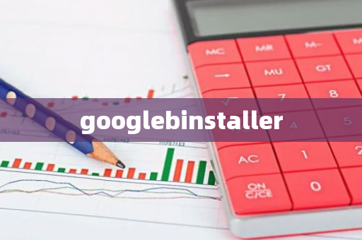 googlebinstaller