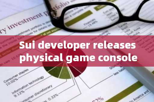 Sui developer releases physical game console SuiPlay0x1 product details: currently in pre order, exp