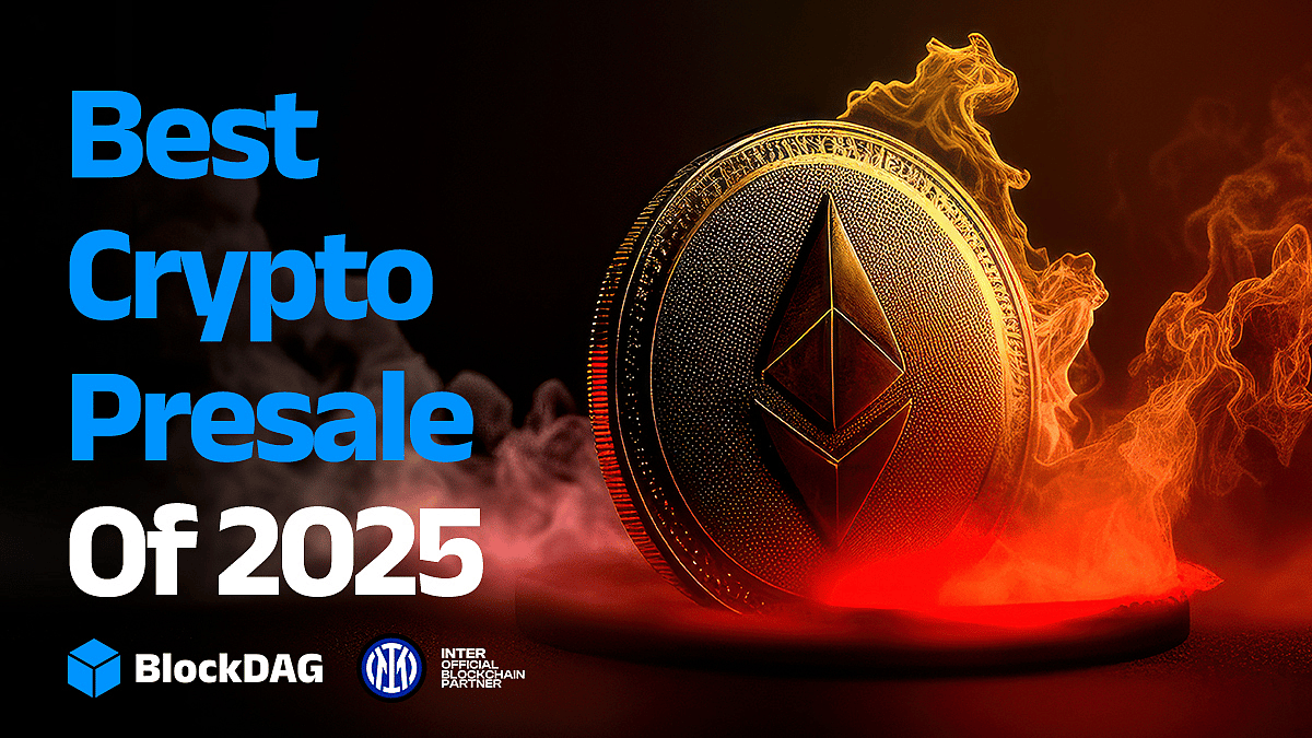 Blockdag，Presale Projects，Crypto实用程序：在2025年找到宝石